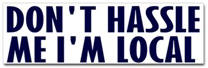 Don't Hassle Me! Sticker (Bumper)